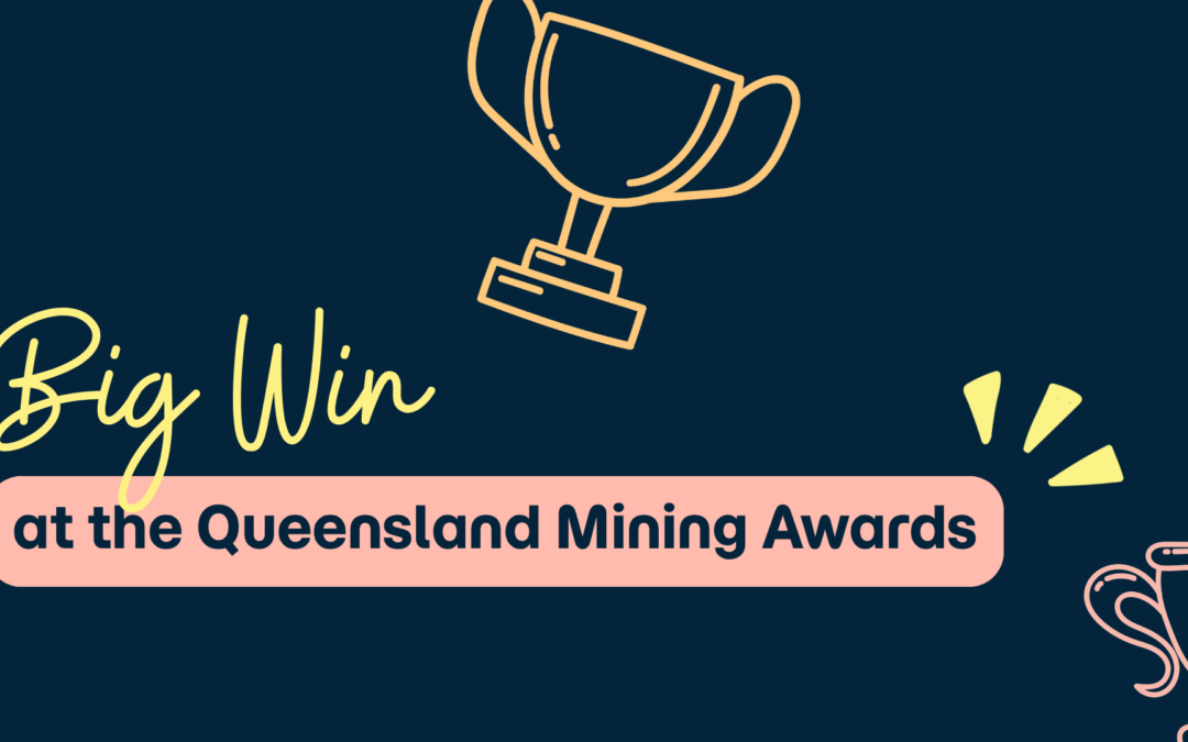 Big Win at the Queensland Mining Awards!