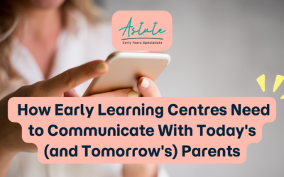 One Centre. Three Generations. How Early Learning Centres Need to Communicate With Today’s (and Tomorrow’s) Parents